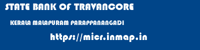 STATE BANK OF TRAVANCORE  KERALA MALAPURAM PARAPPANANGADI   micr code